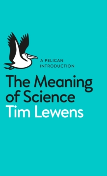 The Meaning of Science, Paperback Book The Meaning of Science, Paperback Book