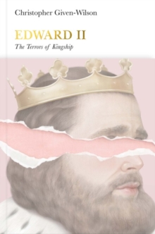 Edward II (Penguin Monarchs) : The Terrors of Kingship, Hardback Book Edward II (Penguin Monarchs) : The Terrors of Kingship, Hardback Book