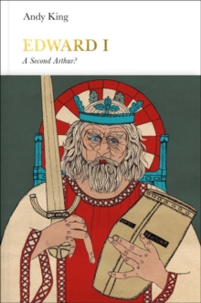 Edward I (Penguin Monarchs) : A New King Arthur?, Hardback Book Edward I (Penguin Monarchs) : A New King Arthur?, Hardback Book