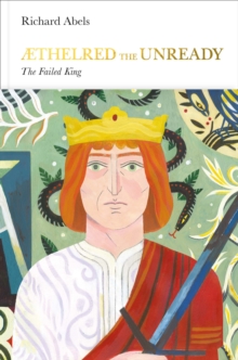 Aethelred the Unready (Penguin Monarchs) : The Failed King, Hardback Book Aethelred the Unready (Penguin Monarchs) : The Failed King, Hardback Book