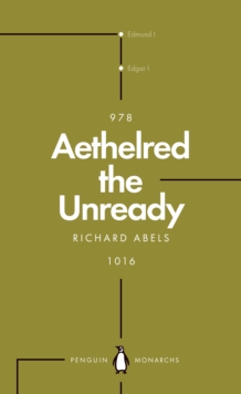 Aethelred the Unready (Penguin Monarchs) : The Failed King