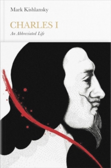 Charles I, Hardback Book Charles I, Hardback Book
