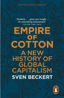 Empire of Cotton : A New History of Global Capitalism