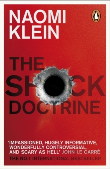 The Shock Doctrine : The Rise of Disaster Capitalism