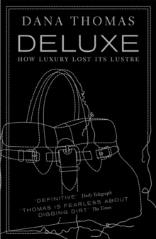 Deluxe : How Luxury Lost its Lustre