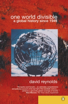 One World Divisible : A Global History Since 1945