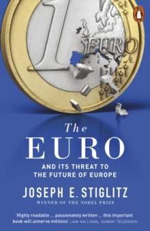 The Euro : And its Threat to the Future of Europe