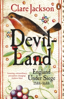 Devil-Land : England Under Siege, 1588-1688