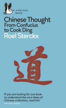 Chinese Thought : From Confucius to Cook Ding