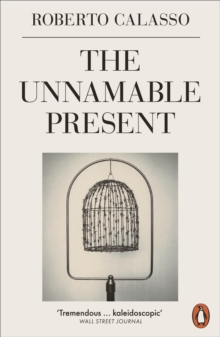 The Unnamable Present, Paperback / softback Book The Unnamable Present, Paperback / softback Book