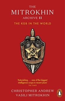 The Mitrokhin Archive II : The KGB in the World, Paperback / softback Book The Mitrokhin Archive II : The KGB in the World, Paperback / softback Book