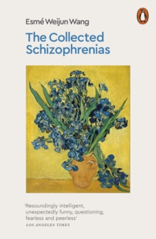The Collected Schizophrenias, Paperback / softback Book The Collected Schizophrenias, Paperback / softback Book