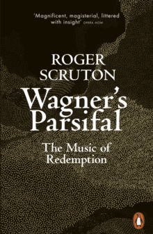 Wagner's Parsifal : The Music of Redemption