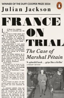 France on Trial : The Case of Marshal Petain