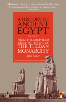 A History of Ancient Egypt, Volume 3 : From the Shepherd Kings to the End of the Theban Monarchy