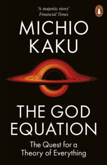 The God Equation : The Quest for a Theory of Everything