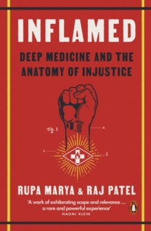 Inflamed : Deep Medicine and the Anatomy of Injustice