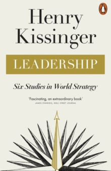 Leadership : Six Studies in World Strategy