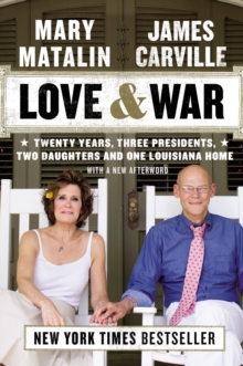 Love & War : Twenty Years, Three Presidents, Two Daughters and One Louisiana Home, Paperback Book Love & War : Twenty Years, Three Presidents, Two Daughters and One Louisiana Home, Paperback Book
