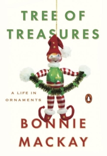 Tree Of Treasures : A Life in Ornaments, Hardback Book Tree Of Treasures : A Life in Ornaments, Hardback Book