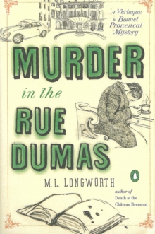 Murder In The Rue Dumas : A Verlaque and Bonnet Mystery