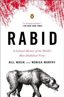 Rabid : A Cultural History of the World's Most Diabolical Virus, Paperback Book Rabid : A Cultural History of the World's Most Diabolical Virus, Paperback Book