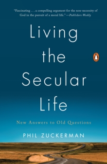 Living The Secular Life : New Answers to Old Questions, Paperback Book Living The Secular Life : New Answers to Old Questions, Paperback Book