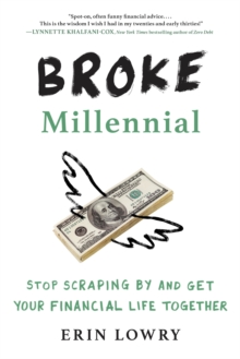 Broke Millennial, Paperback / softback Book Broke Millennial, Paperback / softback Book