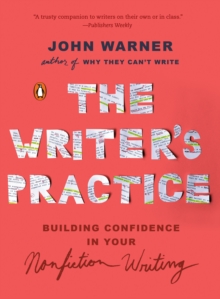 The Writer's Practice, Paperback / softback Book The Writer's Practice, Paperback / softback Book