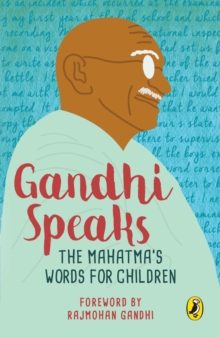 Gandhi Speaks To Children, Paperback / softback Book Gandhi Speaks To Children, Paperback / softback Book