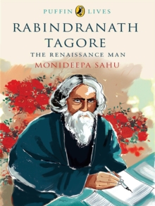 Puffin Lives : Rabindranath Tagore, Paperback / softback Book Puffin Lives : Rabindranath Tagore, Paperback / softback Book