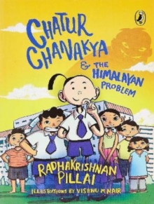 Chatur Chanakya and the Himalayan Problem, Paperback / softback Book Chatur Chanakya and the Himalayan Problem, Paperback / softback Book
