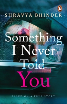 Something I Never Told You, Paperback / softback Book Something I Never Told You, Paperback / softback Book