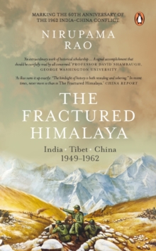 The Fractured Himalaya : India Tibet China 1949-62