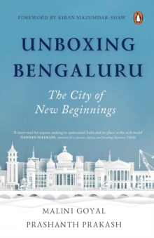 Unboxing Bengaluru : The City of New Beginnings