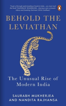 Behold the Leviathan : The Unusual Rise of Modern India