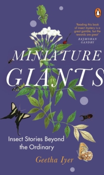 Miniature Giants : Insect Stories Beyond The Ordinary | Entomology, Ecology & Conservation Explained Through Engaging Real Stories