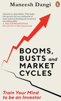 Booms, Busts and Market Cycles : Train Your Mind To Be An Investor