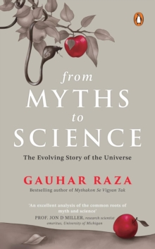 From Myths To Science : The Evolving Story of the Universe