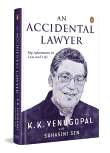 An Accidental Lawyer : My Adventures In Law And Life