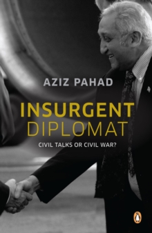 Insurgent Diplomat - Civil Talks or Civil War?