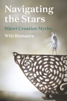 Penguin Random House New Zealand Navigating The Stars , Maori Creation Myths