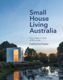 Small House Living Australia, Paperback / softback Book Small House Living Australia, Paperback / softback Book