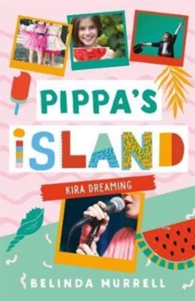 Pippa's Island 3 : Kira Dreaming, Paperback / softback Book Pippa's Island 3 : Kira Dreaming, Paperback / softback Book