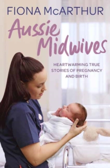 Aussie Midwives, Paperback / softback Book Aussie Midwives, Paperback / softback Book