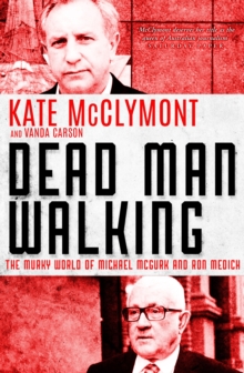 Dead Man Walking : The murky world of Michael McGurk and Ron Medich