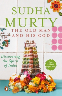 The Old Man and His God : Discovering the Spirit of India, Paperback Book The Old Man and His God : Discovering the Spirit of India, Paperback Book