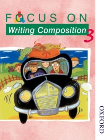 Focus on Writing Composition - Pupil Book 3, Paperback Book Focus on Writing Composition - Pupil Book 3, Paperback Book