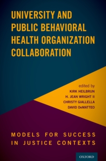 University and Public Behavioral Health Organization Collaboration : Models for Success in Justice Contexts