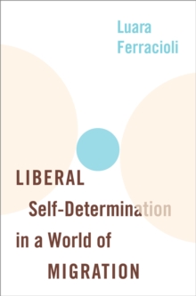 Liberal Self-Determination in a World of Migration